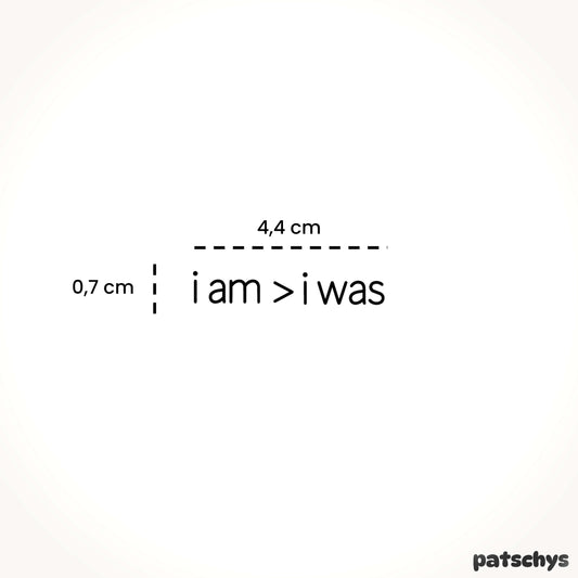 i am > i was