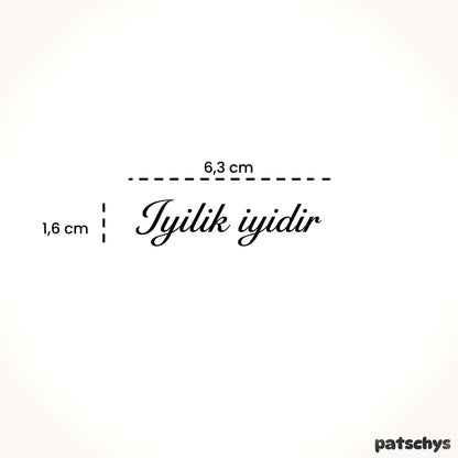 Iyilik Iyidir